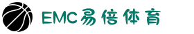 EMC易倍(中国) 体育 - 官方网站